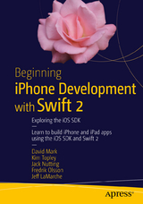 Beginning iPhone Development with Swift 2 - David Mark, Kim Topley, Jack Nutting, Fredrik Olsson, Jeff LaMarche