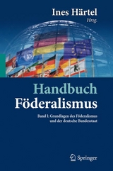 Handbuch Föderalismus - Föderalismus als demokratische Rechtsordnung und Rechtskultur in Deutschland, Europa und der Welt - 