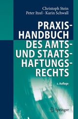 Praxishandbuch des Amts- und Staatshaftungsrechts - Christoph Stein, Peter Itzel, Karin Schwall