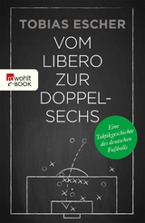 Vom Libero zur Doppelsechs -  Tobias Escher