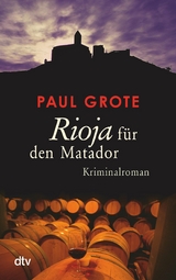 Rioja für den Matador -  Paul Grote