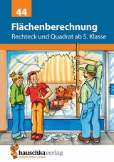 Flächenberechnung - Umfang und Fläche von Rechteck und Quadrat - Adolf Hauschka