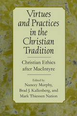 Virtues and Practices in the Christian Tradition - 