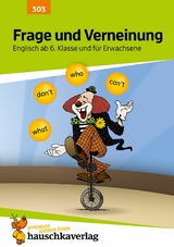 Frage und Verneinung. Englisch ab 6. Klasse und für Erwachsene - Ludwig Waas