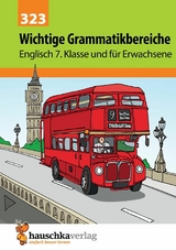 Wichtige Grammatikbereiche. Englisch 7. Klasse und für Erwachsene - Ludwig Waas