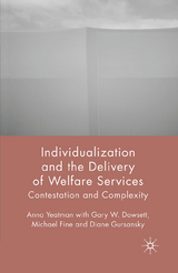 Individualization and the Delivery of Welfare Services - A. Yeatman, G. Dowsett, M. Fine, D. Gursansky