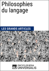 Philosophies du langage -  Encyclopaedia Universalis,  Les Grands Articles