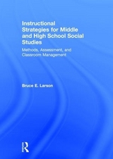 Instructional Strategies for Middle and High School Social Studies - Larson, Bruce E.