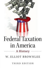 Federal Taxation in America - Brownlee, W. Elliot