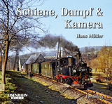 Schiene, Dampf und Kamera - Hans Müller