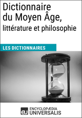 Dictionnaire du Moyen Âge, littérature et philosophie -  Encyclopaedia Universalis