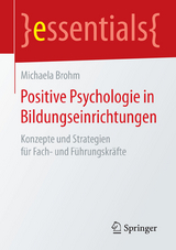 Positive Psychologie in Bildungseinrichtungen - Michaela Brohm