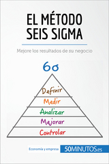 El método Seis Sigma - Anis Ben Alaya