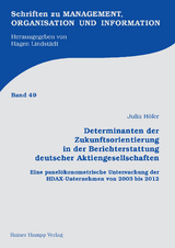 Determinanten der Zukunftsorientierung in der Berichterstattung deutscher Aktiengesellschaften -  Julia Höfer