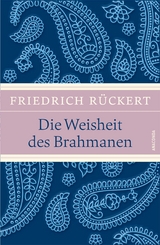 Die Weisheit des Brahmanen - Friedrich Rückert