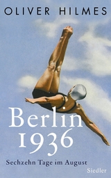 Berlin 1936 - Oliver Hilmes