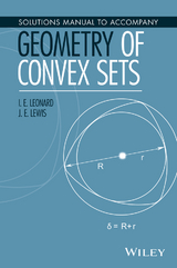 Solutions Manual to Accompany Geometry of Convex Sets - I. E. Leonard, J. E. Lewis