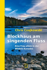 Blockhaus am singenden Fluss - Chris Czajkowski