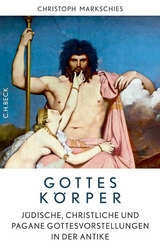 Gottes Körper -  Christoph Markschies