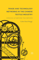 Trade and Technology Networks in the Chinese Textile Industry - Carles Brasó Broggi