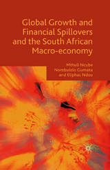 Global Growth and Financial Spillovers and the South African Macro-economy - Mthuli Ncube, Eliphas Ndou, Nombulelo Gumata