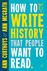 How to Write History that People Want to Read - A. Curthoys, A. McGrath