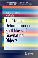 The State of Deformation in Earthlike Self-Gravitating Objects - Wolfgang H. Müller, Wolf Weiss