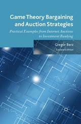 Game Theory Bargaining and Auction Strategies - Gregor Berz