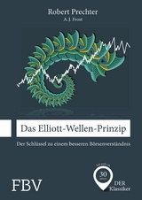 Das Elliott-Wellen-Prinzip -  A. J. Frost,  Robert Prechter