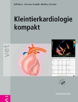 Kleintierkardiologie kompakt - Ralf Tobias, Marianne Skrodzki, Matthias Schneider