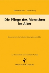 Die Pflege des Menschen im Alter - Mechthild Seel, Elke Hurling