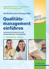 Die Medizinische Fachangestellte - Qualitätsmanagement einführen leicht gemacht! - Bärbel Keim-Meermann, Gabriele Agte