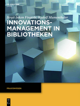 Innovationsmanagement in Bibliotheken - Birgit Inken Fingerle, Rudolf Mumenthaler