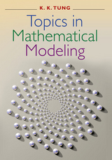 Topics in Mathematical Modeling - Ka-Kit Tung