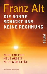 Die Sonne schickt uns keine Rechnung - Franz Alt