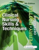 Clinical Nursing Skills and Techniques - Perry, Anne Griffin; Potter, Patricia A.; Ostendorf, Wendy