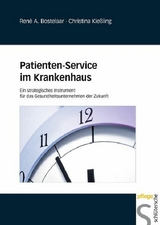 Patienten-Service im Krankenhaus - René A. Bostelaar, Christina Kießling