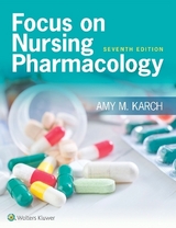 Focus on Nursing Pharmacology - Karch, Amy M.