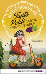 Tante Poldi und die Früchte des Herrn - Mario Giordano