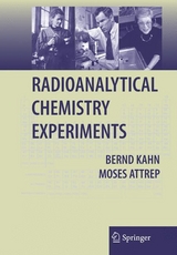 Radioanalytical Chemistry Experiments - Moses Attrep, Bernd Kahn