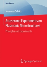 Attosecond Experiments on Plasmonic Nanostructures - Johannes Schötz