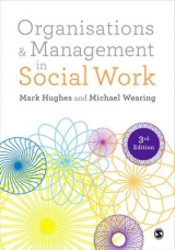 Organisations and Management in Social Work - Hughes, Mark; Wearing, Michael