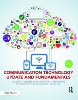 Communication Technology Update and Fundamentals - Grant, August E.; Meadows, Jennifer H.