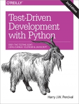 Test-Driven Development with Python - Percival, Harry J. W.