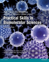 Practical Skills in Biomolecular Science - Reed, Rob; Holmes, David; Weyers, Jonathan; Jones, Allan