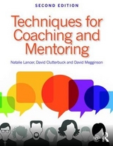 Techniques for Coaching and Mentoring - Lancer, Natalie; Clutterbuck, David; Megginson, David