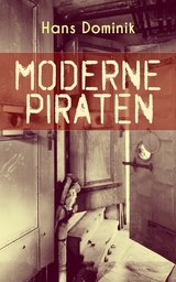 Moderne Piraten - Hans Dominik