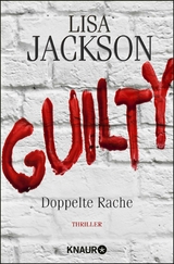 Guilty - Doppelte Rache -  Lisa Jackson