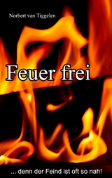 Feuer frei - Norbert van Tiggelen