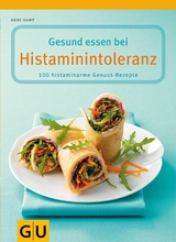 Gesund essen bei Histaminintoleranz - Anne Kamp